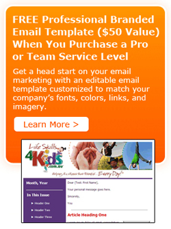 Free Professional Branded Email Templates ($50 Value) When you Purchase a Pro or Team Service Level
